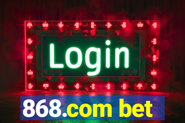868.com bet